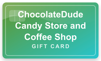 ChocolateDude Candy Store and Coffee Shop