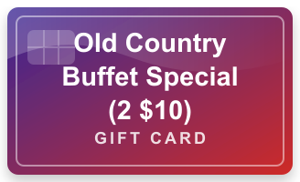 Old Country Buffet Special (2 $10)